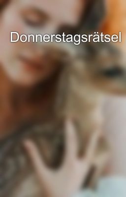 Donnerstagsrätsel