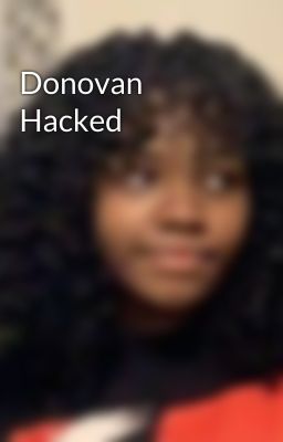Donovan Hacked