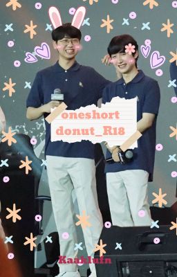 Donut/ Oneshot R18