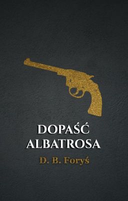 Dopaść Albatrosa | One Shot