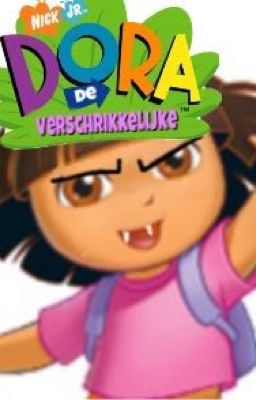 Dora de verschrikkelijke 