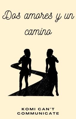 Dos amores y un camino