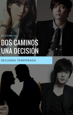 DOS CAMINOS UNA DECISIÓN (2da temporada)