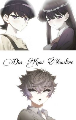 Dos Komi Yandere