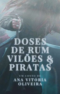 Doses de Rum, Vilões & Piratas