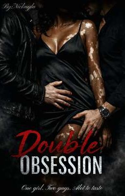 Double Obsession | ✔
