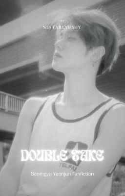 double take ✎ beomjun