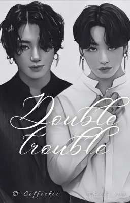 🔞 Double Trouble | Jikook [✓]