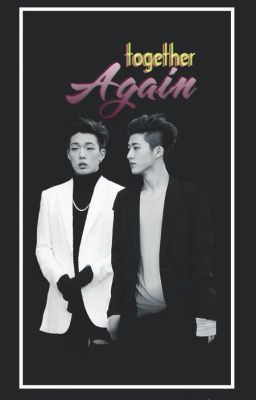 [DoubleB/Bobbin][Long fic] Bên nhau lần nữa