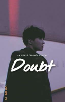 Doubt | JHS short story