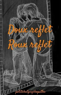 Doux Reflet, Roux Reflet