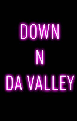 Down N Da Valley 