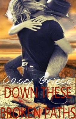 Down These Broken Paths (A Tuckerville Romance Book 2)