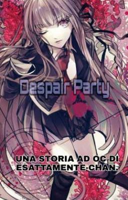 Dr: Despair Party (storia ad oc)