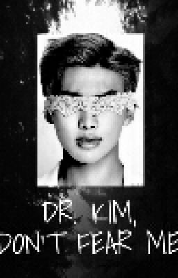 «Dr. Kim, Don't Fear Me»  [K.n.j & K.s.j] 