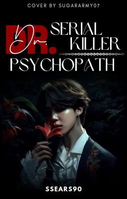 Dr. Serial Killer || Dr. Psychopath  *Park Jimin*