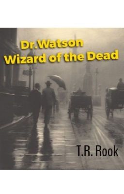 Dr. Watson: Wizard of the Dead 