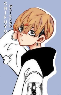 [✔]Drabble | Chifuyu Matsuno