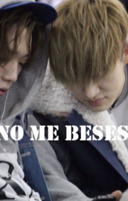 Drabble: No me beses