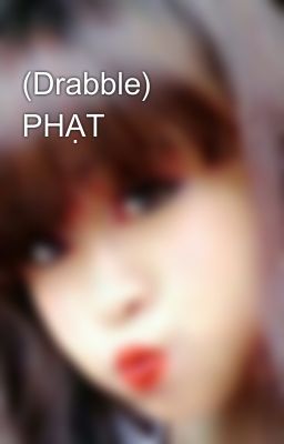 (Drabble) PHẠT