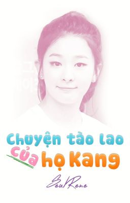 [DRABBLE SEULRENE] Chuyện tào lao của họ Kang.