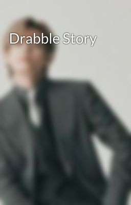 Drabble Story 