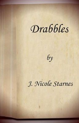 Drabbles--100 Word Short Stories