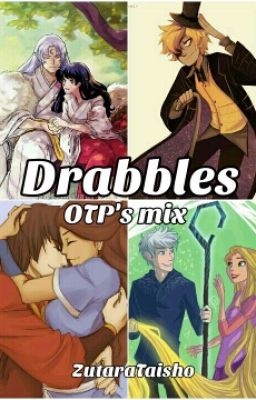 Drabbles (OTP's Mix) [Reto]