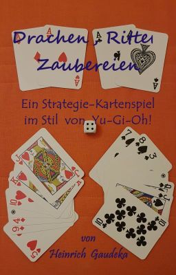 Drachen, Ritter, Zaubereien - Ein Strategie-Kartenspiel im Stil von Yu-Gi-Oh!