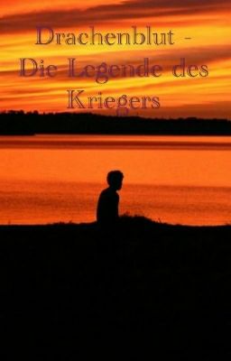 Drachenblut - Die Legende des Kriegers