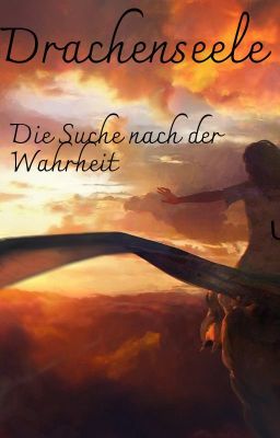 Drachenseele - Die Suche nach der Wahrheit