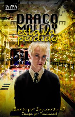 Draco Malfoy estava perdido