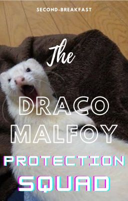 Draco Malfoy protection squad