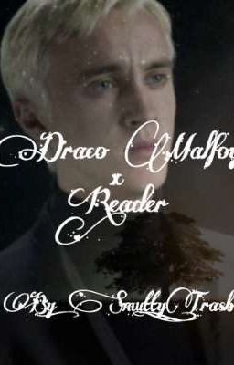 Draco Malfoy x Reader Smutty OneShots (REQUESTS ARE CLOSED)