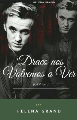 Draco Nos Volvemos A Ver (Parte I)