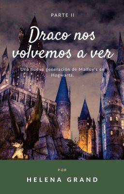 Draco Nos Volvemos A Ver (Parte II)