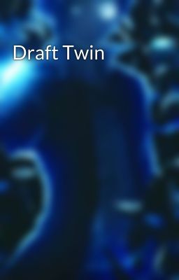 Draft Twin