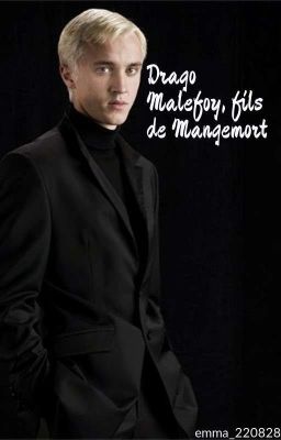 Drago Malefoy, fils de Mangemort  (OS)