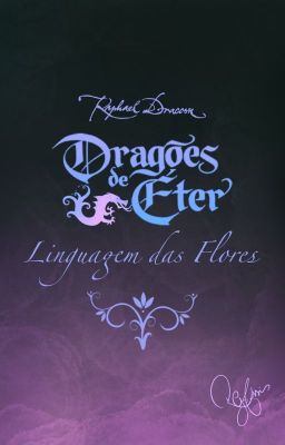 Dragões de Éter  - Linguagem das Flores