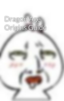 Dragon Age Origins Guide