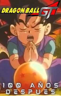 Dragon ball GT: 100 años después