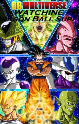 Dragon Ball Multiverse:Watching Dragon Ball Super