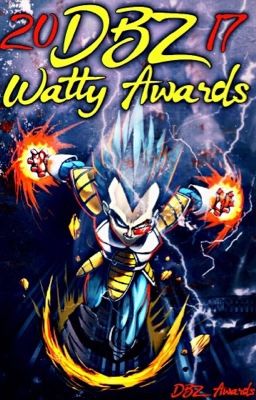 Dragon Ball Z Watty Awards 2017 Voting