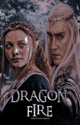 DRAGON FIRE ━━ thranduil 