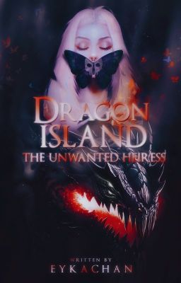 Dragon Island: The Unwanted Heiress