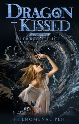 Dragon-kissed Book Two: Hearts of Ice