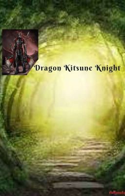 Dragon Kitsune Knight (Wattpad)