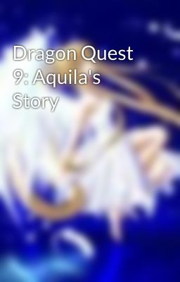 Dragon Quest 9: Aquila's Story