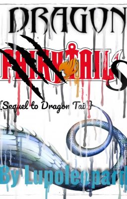 Dragon Tails {sequel to Dragon Tail}