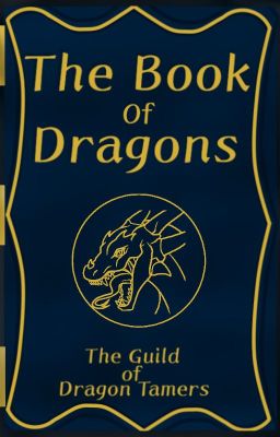 Dragon Tamers: the book of dragons